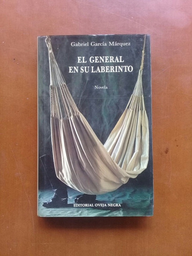 Libro El General En Su Laberinto. Gabriel García Márquez