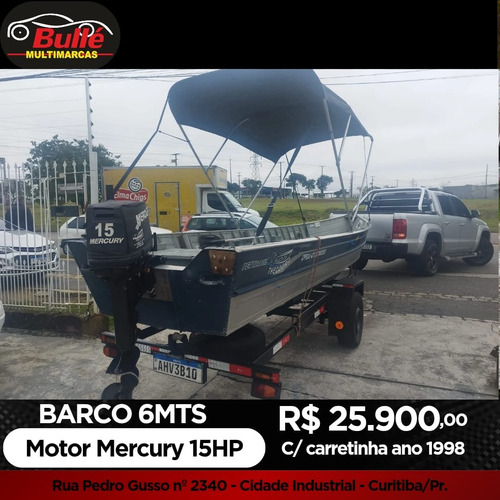 Barco 6 Mt Motor Mercury 15hp C/ Carretinha Documentado