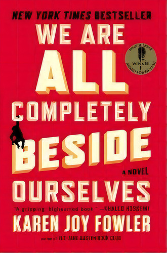 We Are All Completely Beside Ourselves, De Karen Joy Fowler. Editorial G P Putnams Sons, Tapa Blanda En Inglés