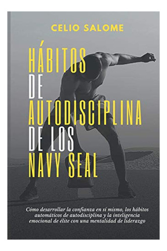 Libro : Ha Bitos De Autodisciplina De Los Navy Seal Como...