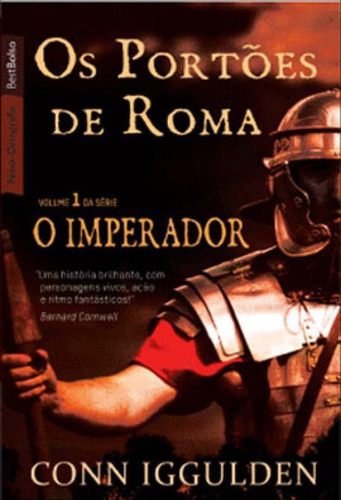 Os Portões De Roma (vol. 1 Imperador - Edição De Bolso) -, De Iggulden, Conn. Editora Bestbolso, Capa Mole, Edição 1ª Edição - 2010 Em Português