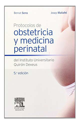 Libro Protocolos De Obstetricia Y Medicina Perinatal De Bern