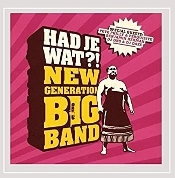 New Generation Big Band Had Je Wat?! Usa Import Cd