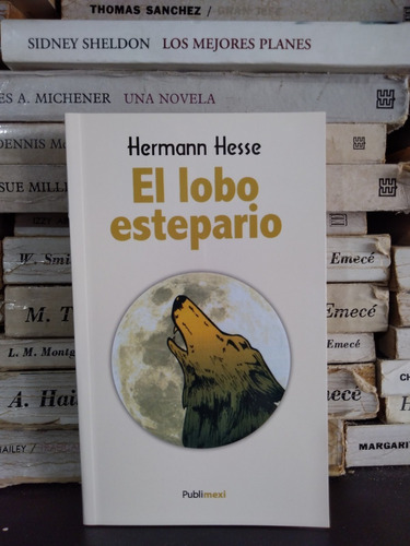 El Lobo Estepario - Hermann Hesse - Ed Publimex / Libertador