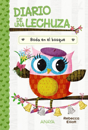 Libro: Diario De Una Lechuza 3. Boda En El Bosque. Elliott, 