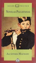 Comprar Livro Novelas Paulistanas (ediouro) Machado, Alcântara