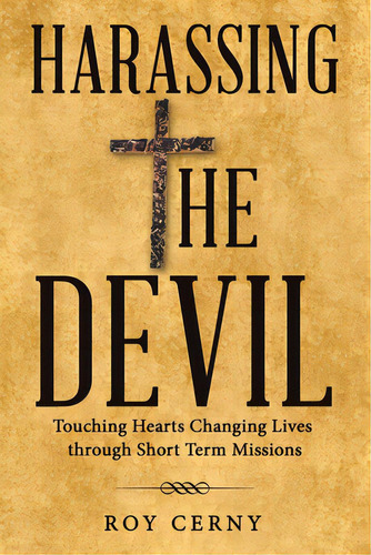 Harassing The Devil, De Cerny, Roy. Editorial Westbow Pr, Tapa Blanda En Inglés