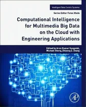 Comprar Computational Intelligence For Multimedia Big Data On The Cloud With Engineering Applications, De Arun Kumar Sangaiah. Editorial Elsevier Science Publishing Co Inc, Tapa Blanda En Inglés