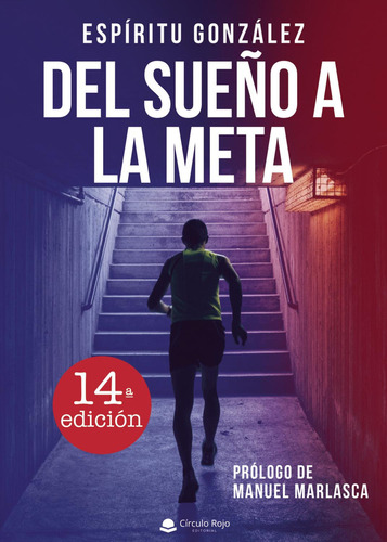 Del Sueño A La Meta: No, de González MartínezJavier Ramón.., vol. 1. Grupo Editorial Círculo Rojo SL, tapa pasta blanda, edición 1 en inglés, 2017