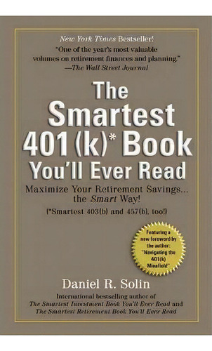 The Smartest 401(k) Book You'll Ever Read, De Daniel R Solin. Editorial Penguin Putnam Inc, Tapa Blanda En Inglés
