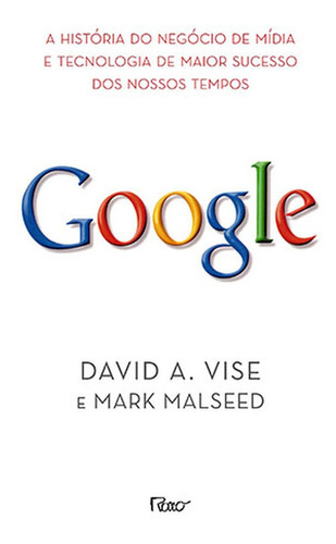 Google - A História Do Negócio De Mídia E Tecnologia De M