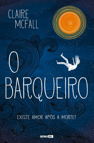 O barqueiro, de McFall, Claire. Editorial Alt, capa mole em português, 2018
