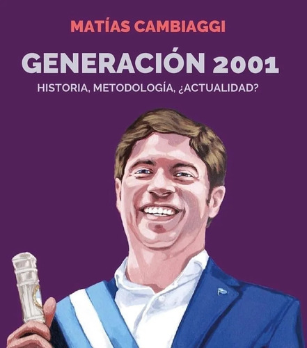 Generacion 2001, De Cambiaggi, Matias. Editorial Manzana Uno Ediciones, Tapa Blanda En Español, 2018