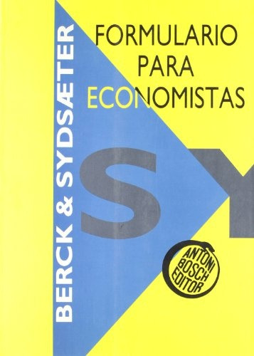 Formulario Para Economistas.. - Berck, Sydsaeter