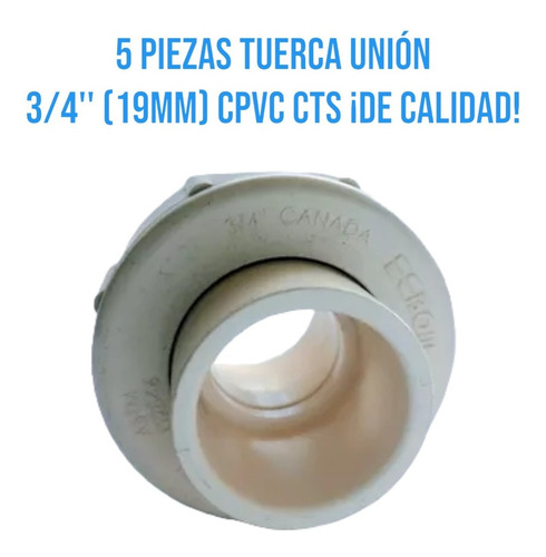 5 Piezas Tuerca Unión 3/4'' (19mm) Cpvc Cts ¡de Calidad!