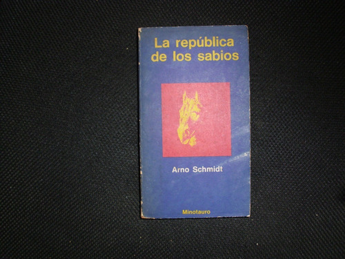 La República De Los Sabios .arno Schmidt . Ciencia Ficción 