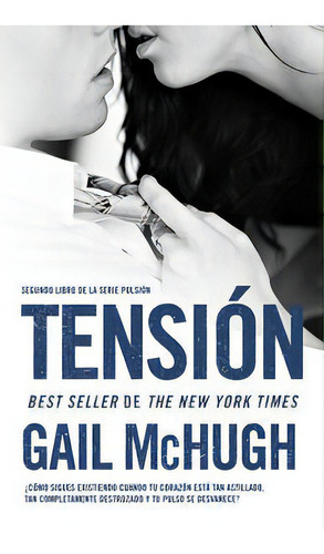 Tensiãâ³n, De Mchugh, Gail. Editorial Terciopelo, Tapa Blanda En Español