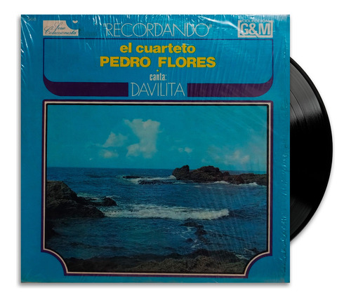 El Cuarteto Pedro Flores Canta: Davilita - Recordando - Lp