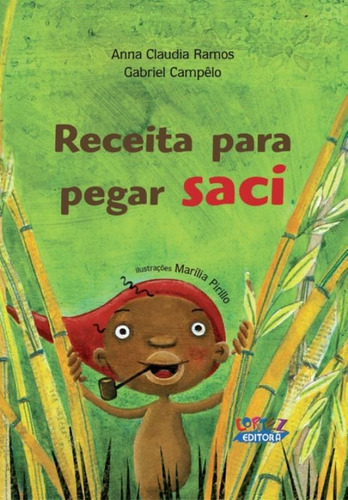 Receita para pegar saci, de Ramos, Anna Claudia. Cortez Editora e Livraria LTDA, capa mole em português, 2015