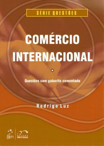 Comércio Internacional, De Luz, Rodrigo. Editora Método Em Português