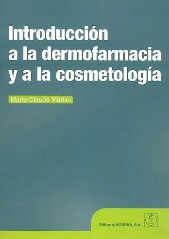 Introduccion A La Dermofarmacia Y A La Cosmetologia - Marti