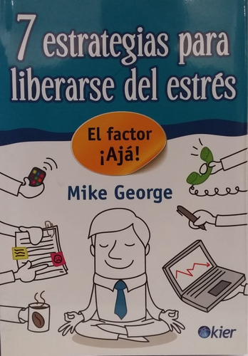 7 Estrategias Para Liberarse Del Estres  