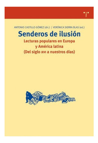 Senderos De Ilusi N Lecturas Populares Castillo G Mez Trea