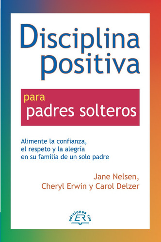 Libro Disciplina Positiva Para Padres Solteros