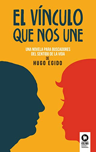 Libro El Vínculo Que Nos Une De Egido Pérez, Hugo Kolima