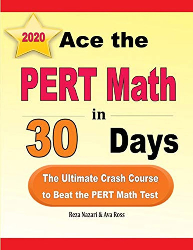 Ace The Pert Math In 30 Days: The Ultimate Crash Course To B