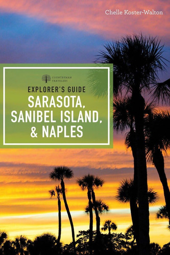Libro: Explorerøs Guide Sarasota, Sanibel Island, & Naples