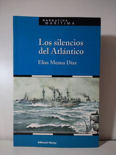 Los Silencios Del Atlántico - Elías Meana