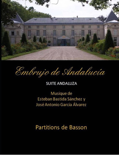 Libro: Embrujo De Andalucia - Suite Andaluza - Partitions De