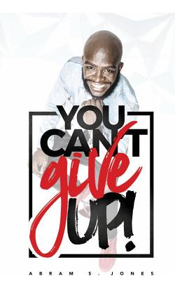 Libro You Can't Give Up - Jones, Abram S.