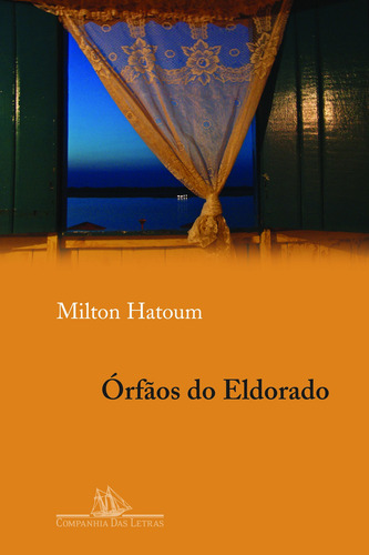 Órfãos Do Eldorado, De Hatoum, Milton. Editorial Editora Schwarcz Sa, Capa Mole Em Português, 2008