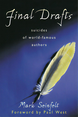 Final Drafts: Suicides Of World-famous Authors, De Seinfelt, Mark. Editorial Prometheus Books, Tapa Blanda En Inglés