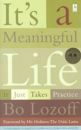 It's A Meaningful Life - Bo Lozoff