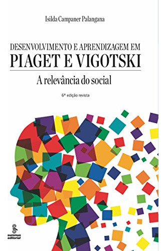 Libro Desenvolvimento E Aprendizagem Em Piaget E Vigotski -