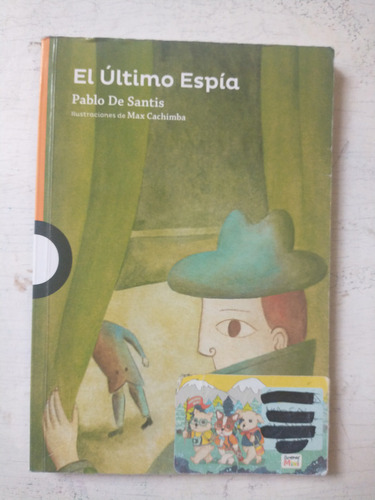 El Ultimo Espia: Pablo De Santis (Usado)