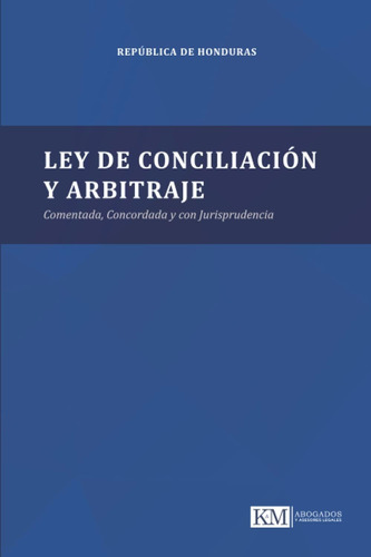 Libro: Ley De Conciliación Y Arbitraje: Comentada, Y Con