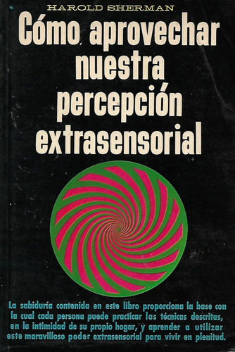 Como Aprovechar Nuestra Percepcion Extrasensorial H. Sherman