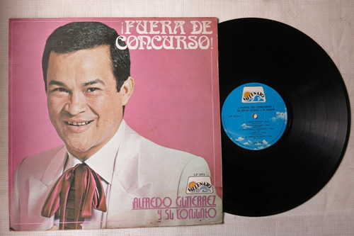 Vinyl Vinilo Lp Acetato Fuera De Concurso Alfredo Gutierrez 
