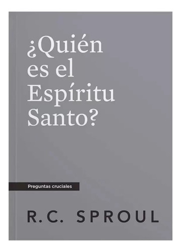 Serie Minilibros Preguntas Cruciales, De R. C. Sproul. Editorial Poiema, Tapa Blanda, Edición 1era En Español, 2021