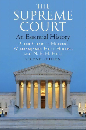 The Supreme Court, De Peter Charles Hoffer. Editorial University Press Kansas, Tapa Blanda En Inglés