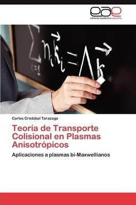 Libro Teoria De Transporte Colisional En Plasmas Anisotro...