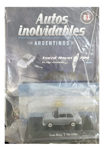 Revista Auto Inolvidables Argentinos 61 Isard Royal T-700