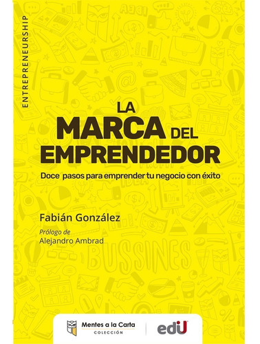 La Marca Del Emprendedor. Fabián González H.