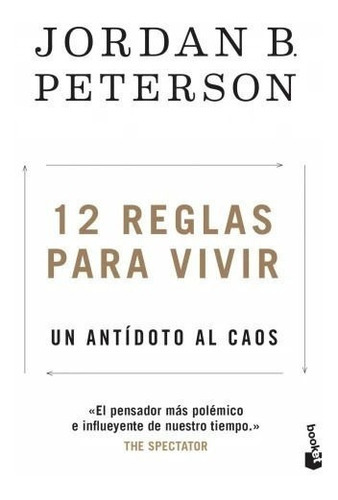 12 Reglas Para Vivir Un Antídoto Al Caos, De J Peterson. Editorial Planeta, Tapa Blanda En Español