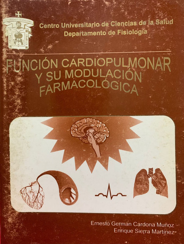 Función Cardiopulmonar Y Su Modulación Farmacológica (Usado)