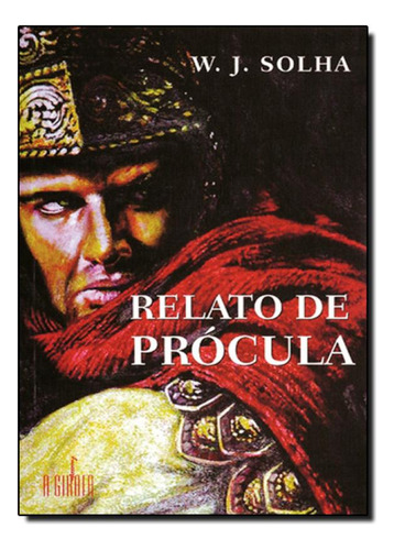 Relato de Prócula : Uma Teoria Surpreendente, de W. J. Solha. Editora GIRAFA - ESCRITURAS, capa mole em português